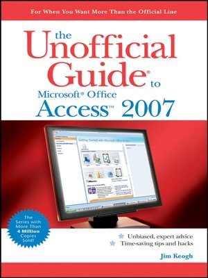 cover image of The Unofficial Guide to Microsoft Office Access 2007